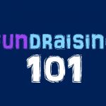 FundRaising 101 – 7 tips for a Great Fundraiser